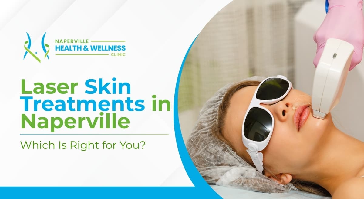 Woman wearing protective eyewear receiving a laser skin treatment on her face at Naperville Health & Wellness Clinic