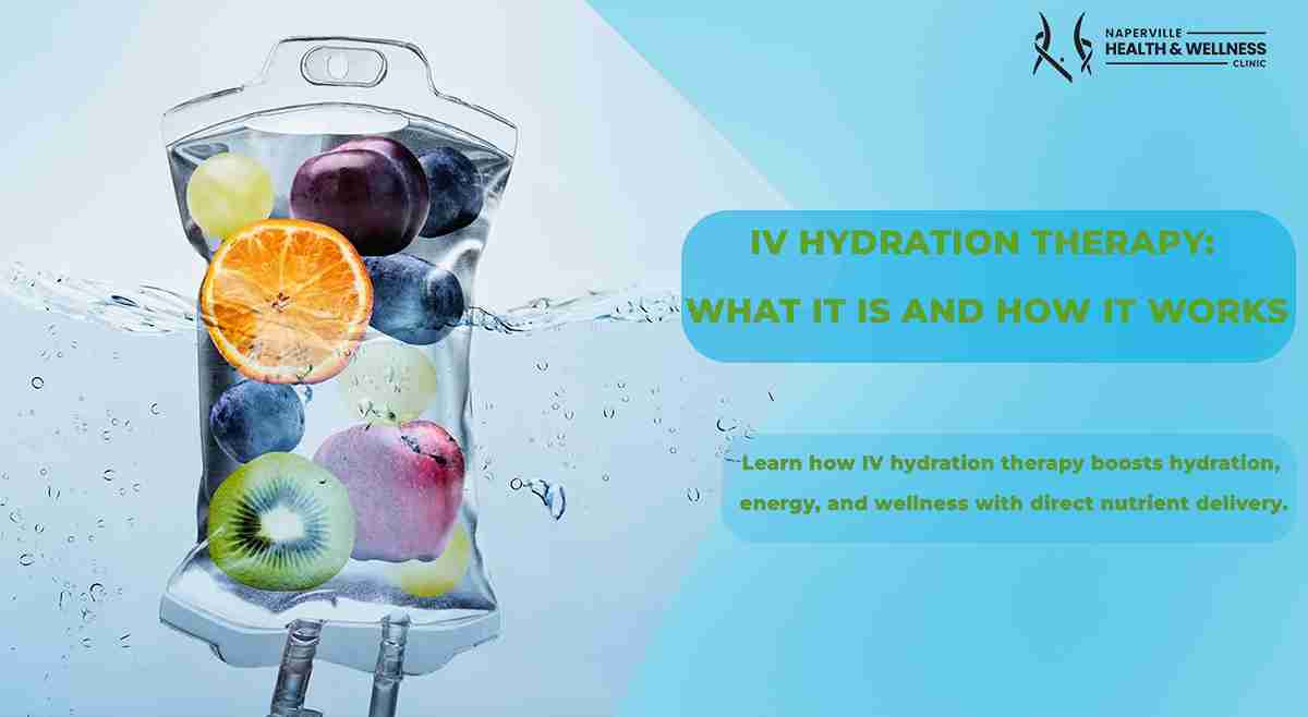 “IV hydration therapy drip bag at Naperville Health & Wellness Clinic for hydration, energy, and recovery.”
